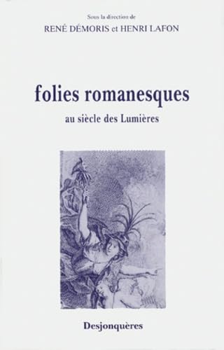 Beispielbild fr FOLIES ROMANESQUES AU SIECLE DES LUMIERES zum Verkauf von Gallix