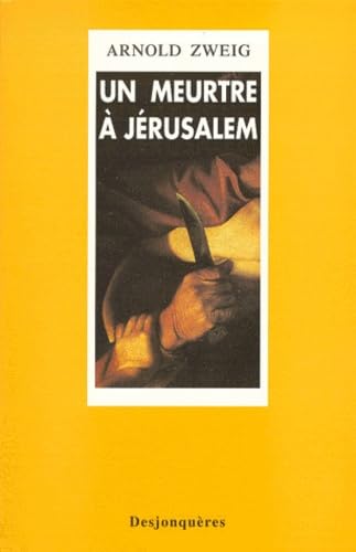 UN MEURTRE A JERUSALEM (9782843210181) by ZWEIG, Arnold
