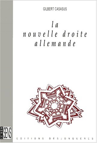 Beispielbild fr La Nouvelle Droite allemande zum Verkauf von Librairie Theatrum Mundi