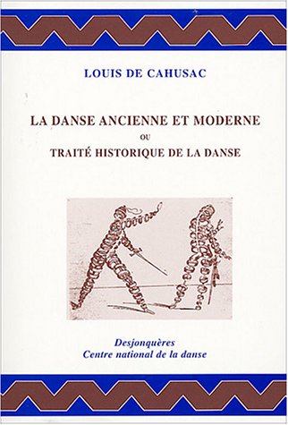 9782843210648: La Danse ancienne et moderne ou Trait historique de la danse (Nouvelle librairie de la danse)