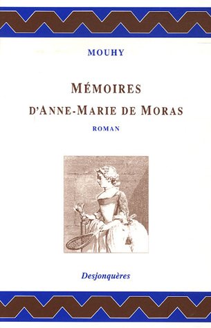 Beispielbild fr Mmoires d'Anne-Marie de Moras zum Verkauf von Ammareal