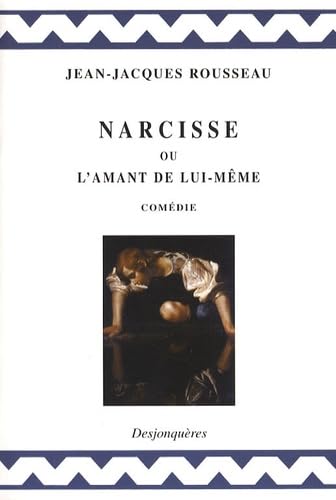 Beispielbild fr Narcisse ou l'amant de lui-même [Mass Market Paperback] Rousseau, Jean-Jacques and Coulet, Henri zum Verkauf von LIVREAUTRESORSAS