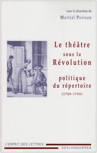 Beispielbild fr THEATRE SOUS LA REVOLUTION - POLITIQUE DU REPERTOIRE zum Verkauf von Wonder Book