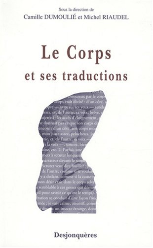 Beispielbild fr LE CORPS ET SES TRADUCTIONS zum Verkauf von Gallix