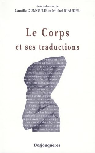 9782843211119: Le corps et ses traductions