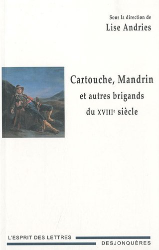 Beispielbild fr Cartouche, Mandrin et autres brigands du XVIIIe sicle zum Verkauf von Ammareal