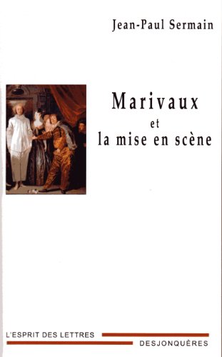 Beispielbild fr MARIVAUX ET LA MISE EN SCENE zum Verkauf von Gallix