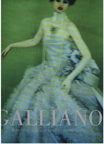 9782843230264: Galliano. Romantique, Realiste Et Revolutionnaire