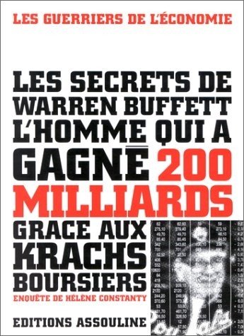Stock image for Les secrets de warren buffett l'homme qui a gagne 200milliards for sale by medimops