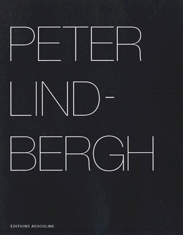 9782843231155: Peter Lindbergh: Selected Works 1996-1998