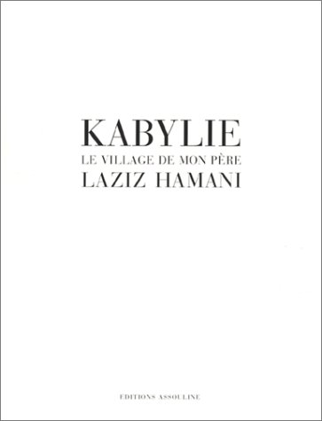 KABYLIE - LE VILLAGE DE MON PERE (9782843231469) by Laziz Hamani