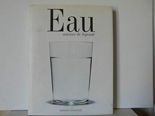 9782843231964: Eau: Sources de lgende