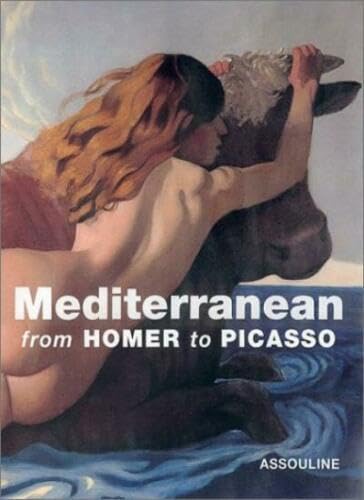 Beispielbild fr Mediterranean: From Homer to Picasso zum Verkauf von SecondSale