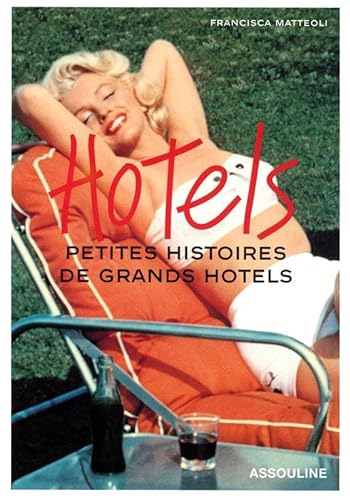 Imagen de archivo de Hotels : Petites Histoires De Grands Htels a la venta por RECYCLIVRE
