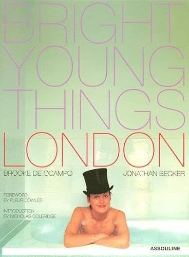 Bright Young Things: London (9782843233371) by De Ocampo, Brooke; Cowles, Fleur; Becker, Jonathan