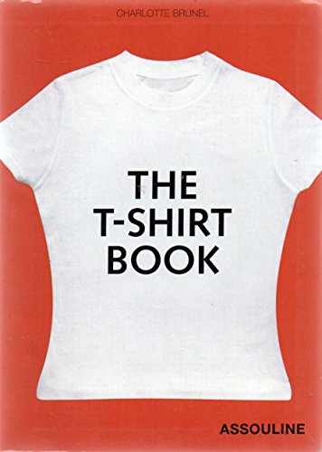 Imagen de archivo de The T-Shirt Book a la venta por Arnold M. Herr