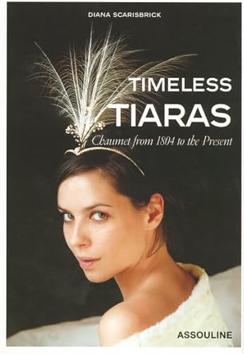 Stock image for Timeless Tiaras: Chaumet from 1804 to the Present for sale by Seattle Goodwill