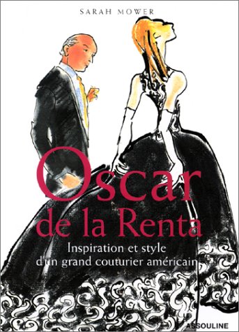 Beispielbild fr Oscar De La Renta : Inspiration Et Style D'un Grand Couturier Amricain zum Verkauf von RECYCLIVRE