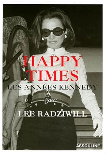 HAPPY TIMES (9782843233876) by LEE, RADZIWILL