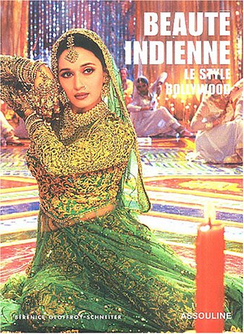 Stock image for BEAUTE INDIENNE - LE STYLE BOLLYWOOD for sale by Librairie l'Aspidistra