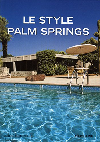 Stock image for LE STYLE PALM SPRINGS for sale by Bingo Books 2