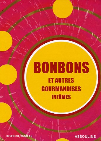 Stock image for Bonbons et autres gourmandises infâmes for sale by medimops