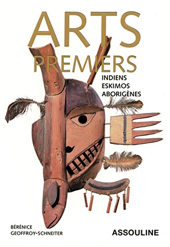 9782843238376: Arts premiers: Indiens, Eskimos et Aborignes