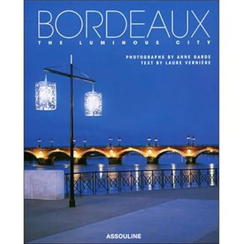 Beispielbild fr Bordeaux : Capitale lumineuse zum Verkauf von medimops