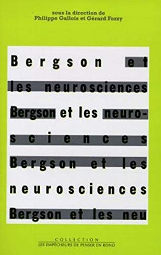 Stock image for Bergson et les neurosciences for sale by ANNANDREE