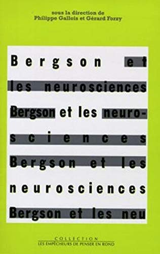 Stock image for Bergson et les neurosciences for sale by LibrairieLaLettre2