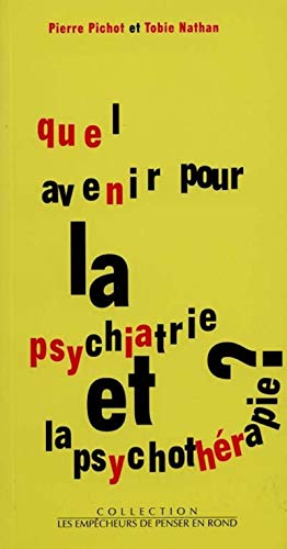 Beispielbild fr Quel avenir pour la psychiatrie et la psychothrapie ? zum Verkauf von medimops