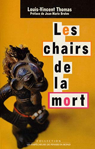 Stock image for Les Chairs de la mort. Corps, mort, Afrique for sale by Gallix