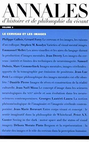 9782843241406: Annales D'Histoire Et De Philosophie Du Vivant Volume 3 : Le Cerveau Et Les Images