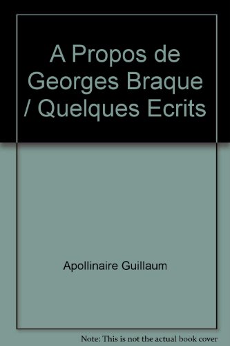 Beispielbild fr A Propos de Georges Braque / Quelques Ecrits zum Verkauf von medimops