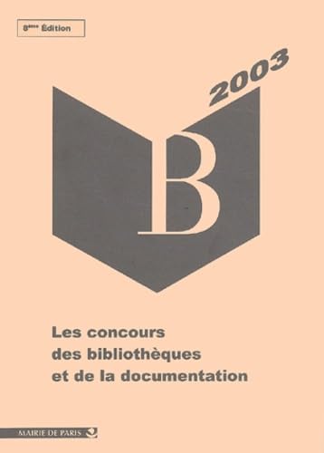 Stock image for Les concours des bibliothques et de la documentation. 8me dition Paulme, Bernard for sale by BIBLIO-NET