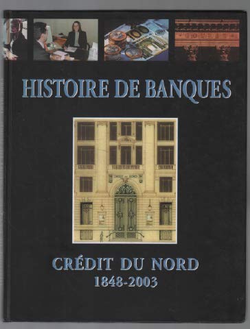 Imagen de archivo de Histoires de banques: Crdit du Nord a la venta por A TOUT LIVRE