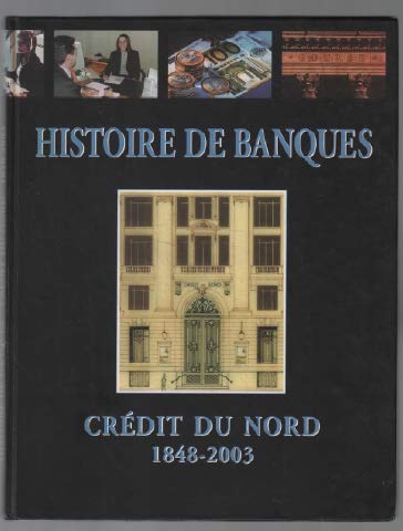 Stock image for Histoires de banques: Crdit du Nord for sale by A TOUT LIVRE