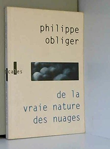 Beispielbild fr De la vraie nature des nuages zum Verkauf von Mli-Mlo et les Editions LCDA