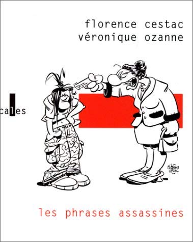 Stock image for Les phrases assassines [Paperback] Ozanne, V ronique; Cestac , Florence and teul , Jean for sale by LIVREAUTRESORSAS