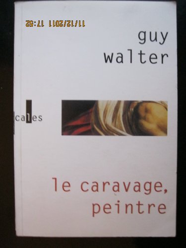 Beispielbild fr Le Caravage, peintre zum Verkauf von Ammareal
