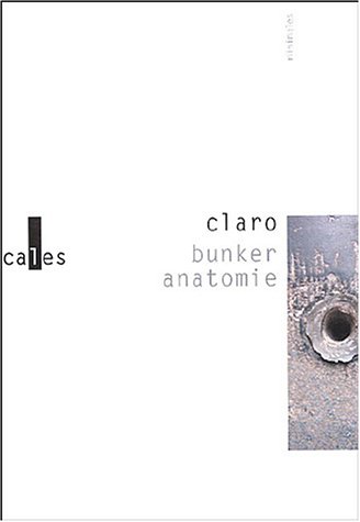 Bunker anatomie (9782843352065) by Claro, Christophe