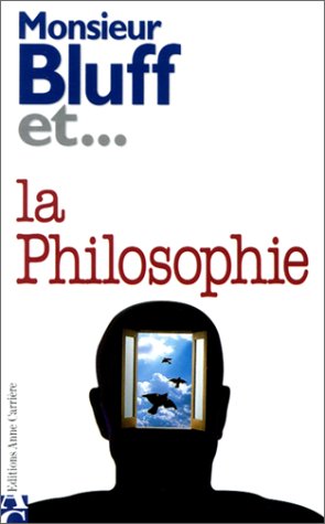 Beispielbild fr Monsieur Bluff Et La Philosophie zum Verkauf von RECYCLIVRE