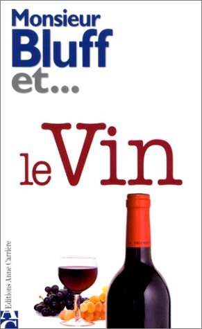 9782843370021: Monsieur Bluff et... le vin