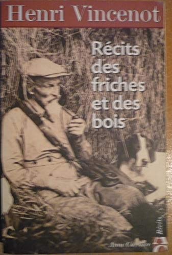 Beispielbild fr RECITS DES FRICHES ET DES BOIS. Indits (1930-1942) zum Verkauf von Librairie Th  la page