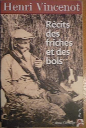 Imagen de archivo de RECITS DES FRICHES ET DES BOIS. Indits (1930-1942) a la venta por Librairie Th  la page
