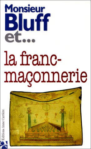 9782843370403: Monsieur Bluff et la franc-maçonnerie