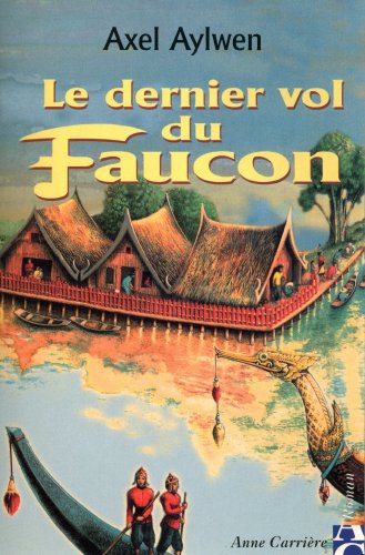 Stock image for Le dernier vol du faucon t3 for sale by medimops