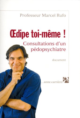 Beispielbild fr Oedipe toi-mme! Consultations d'un pdopsychiatre zum Verkauf von Librairie Th  la page