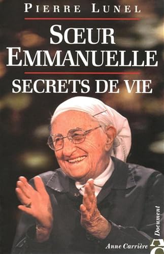 Beispielbild fr Soeur Emmanuelle : Secret de vie zum Verkauf von Ammareal