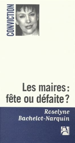 Stock image for Les maires : fte ou dfaite? for sale by Ammareal